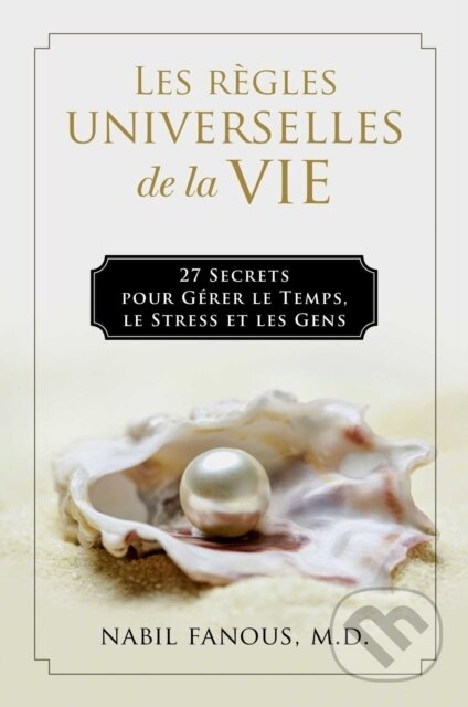 Kniha: Les Regles Universelles de la Vie (Nabil Fanous). , 2022 Kniha: Les Regles Universelles de la Vie (Nabil Fanous). , 2022