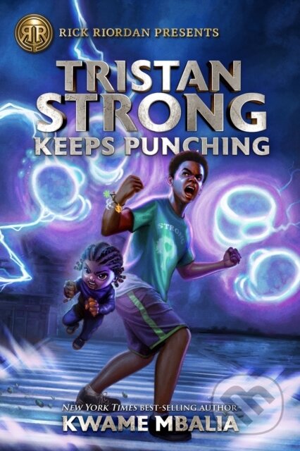 Kniha: Rick Riordan Presents Tristan Strong Keeps Punching (Kwame Mbalia). Rick Riordan Presents, 2022 Kniha: Rick Riordan Presents Tristan Strong Keeps Punching (Kwame Mbalia). Rick Riordan Presents, 2022
