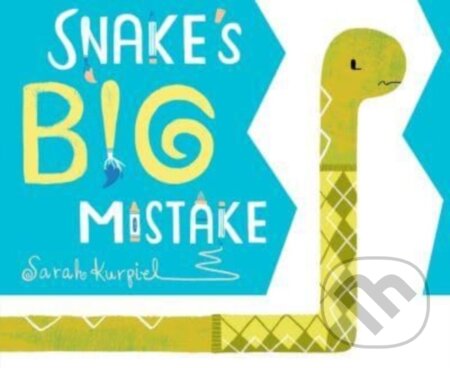 Kniha: Snake's Big Mistake (Kurpiel Sarah). Greenwillow Books, 2023 Kniha: Snake's Big Mistake (Kurpiel Sarah). Greenwillow Books, 2023