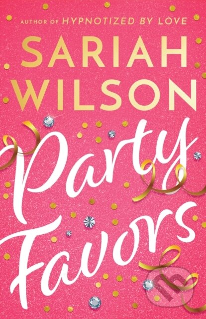 Kniha: Party Favors (Sariah Wilson). , 2024 Kniha: Party Favors (Sariah Wilson). , 2024