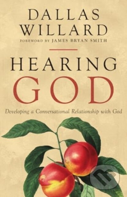 Kniha: Hearing God (Dallas Willard). , 2024 Kniha: Hearing God (Dallas Willard). , 2024