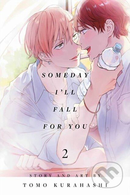 Kniha: Someday I'll Fall for You, Vol. 2 (Tomo Kurahashi). SuBLime, 2025 Kniha: Someday I'll Fall for You, Vol. 2 (Tomo Kurahashi). SuBLime, 2025