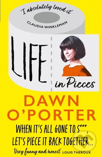 Kniha: Life in Pieces (Dawn O’Porter). HarperCollins, 2021 Kniha: Life in Pieces (Dawn O’Porter). HarperCollins, 2021