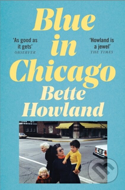 Kniha: Blue in Chicago (Bette Howland). Picador, 2021 Kniha: Blue in Chicago (Bette Howland). Picador, 2021