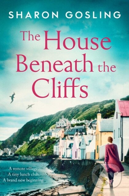 Kniha: The House Beneath the Cliffs (Sharon Gosling). Simon & Schuster, 2021 Kniha: The House Beneath the Cliffs (Sharon Gosling). Simon & Schuster, 2021