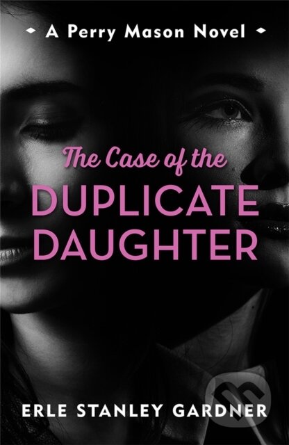 Kniha: The Case of the Duplicate Daughter (Erle Stanley Gardner). , 2021 Kniha: The Case of the Duplicate Daughter (Erle Stanley Gardner). , 2021