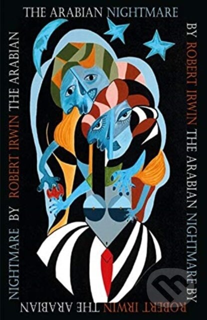 Kniha: The Arabian Nightmare (Robert Irwin). Dedalus, 2021 Kniha: The Arabian Nightmare (Robert Irwin). Dedalus, 2021