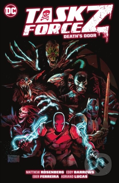 Kniha: Task Force Z Vol. 1: Death's Door (Eddy Barrows a Matthew Rosenberg). DC Comics, 2022 Kniha: Task Force Z Vol. 1: Death's Door (Eddy Barrows a Matthew Rosenberg). DC Comics, 2022