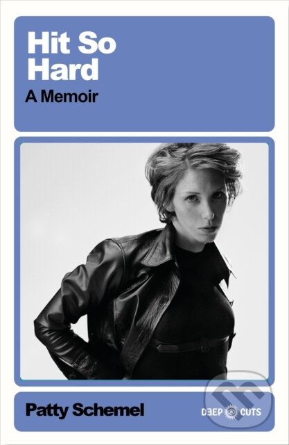 Kniha: Hit So Hard (Patty Schemel). White Rabbit, 2024 Kniha: Hit So Hard (Patty Schemel). White Rabbit, 2024