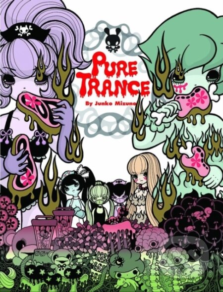 Kniha: Pure Trance (Junko Mizuno). Last Gasp, 2024 Kniha: Pure Trance (Junko Mizuno). Last Gasp, 2024