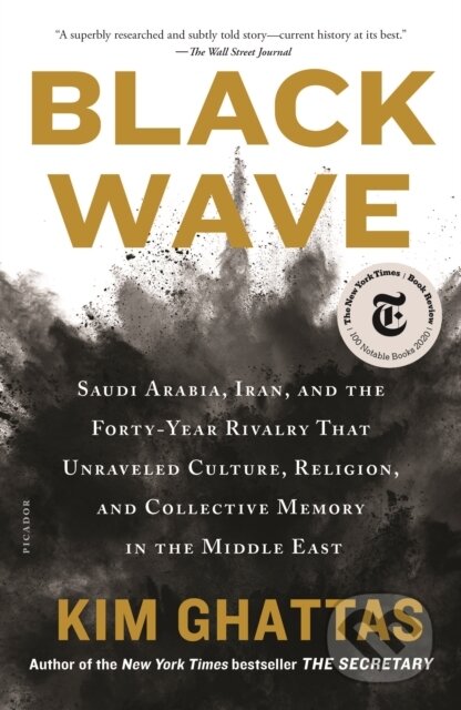 Kniha: Black Wave (Kim Ghattas). , 2021 Kniha: Black Wave (Kim Ghattas). , 2021