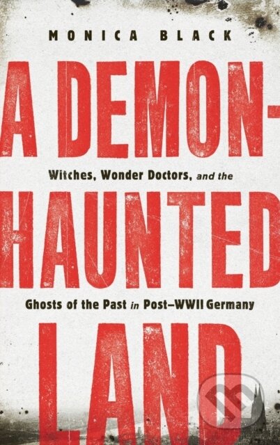 Kniha: A Demon-Haunted Land (Monica Black). St. Martin´s Press, 2022 Kniha: A Demon-Haunted Land (Monica Black). St. Martin´s Press, 2022