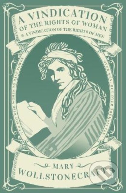 Kniha: A Vindication of the Rights of Woman & A Vindication of the Rights of Men (Mary Wollstonecraft). , 2022 Kniha: A Vindication of the Rights of Woman & A Vindication of the Rights of Men (Mary Wollstonecraft). , 2022