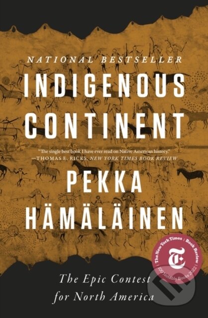 Kniha: Indigenous Continent (Pekka Hamalainen). , 2022 Kniha: Indigenous Continent (Pekka Hamalainen). , 2022