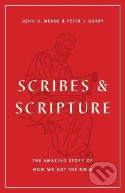 Kniha: Scribes and Scripture (John D. Meade a Peter J. Gurry). Crossway Books, 2022 Kniha: Scribes and Scripture (John D. Meade a Peter J. Gurry). Crossway Books, 2022