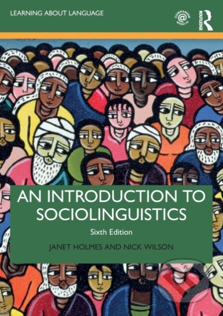 Kniha: An Introduction to Sociolinguistics (Janet Holmes a Nick Wilson). Routledge, 2022 Kniha: An Introduction to Sociolinguistics (Janet Holmes a Nick Wilson). Routledge, 2022