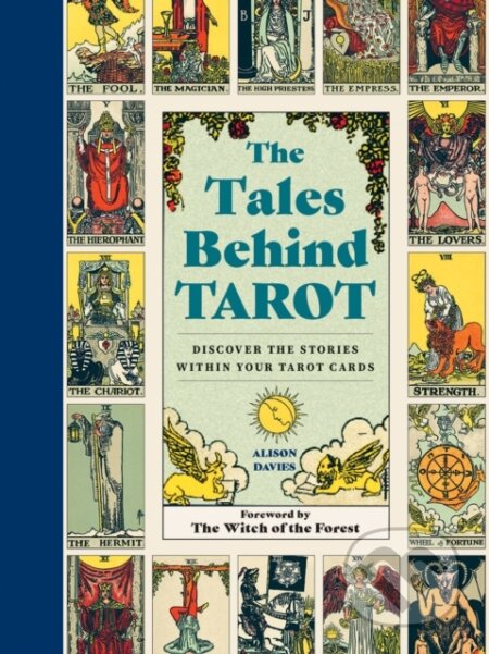 Kniha: The Tales Behind Tarot (Alison Davies). , 2023 Kniha: The Tales Behind Tarot (Alison Davies). , 2023
