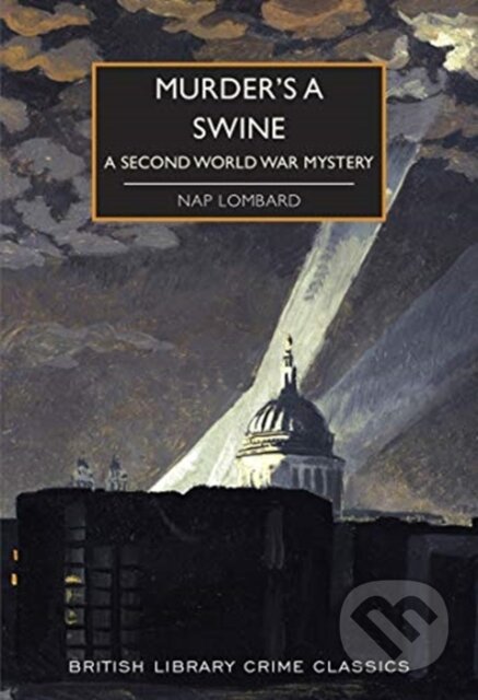 Kniha: Murder's a Swine (Nap Lombard). British Library, 2021 Kniha: Murder's a Swine (Nap Lombard). British Library, 2021