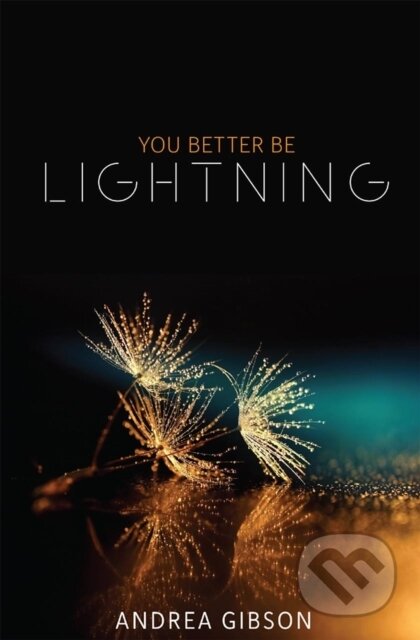 Kniha: You Better Be Lightning (Andrea Gibson). , 2021 Kniha: You Better Be Lightning (Andrea Gibson). , 2021