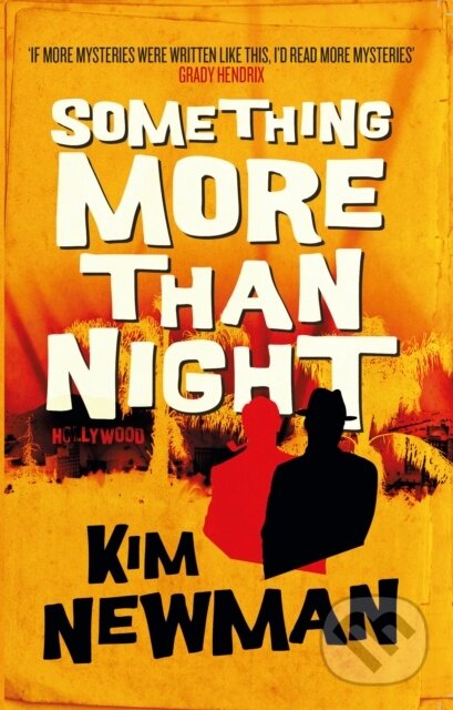 Kniha: Something More Than Night (Kim Newman). Titan Books, 2021 Kniha: Something More Than Night (Kim Newman). Titan Books, 2021
