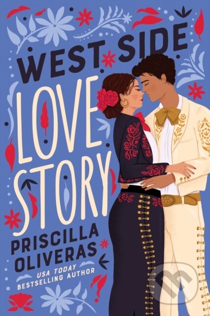 Kniha: West Side Love Story (Priscilla Oliveras). , 2022 Kniha: West Side Love Story (Priscilla Oliveras). , 2022