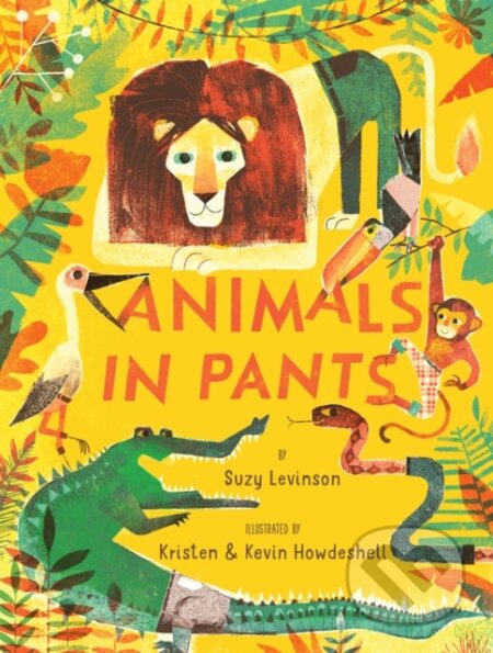 Kniha: Animals in Pants (Suzy Levinson). , 2023 Kniha: Animals in Pants (Suzy Levinson). , 2023