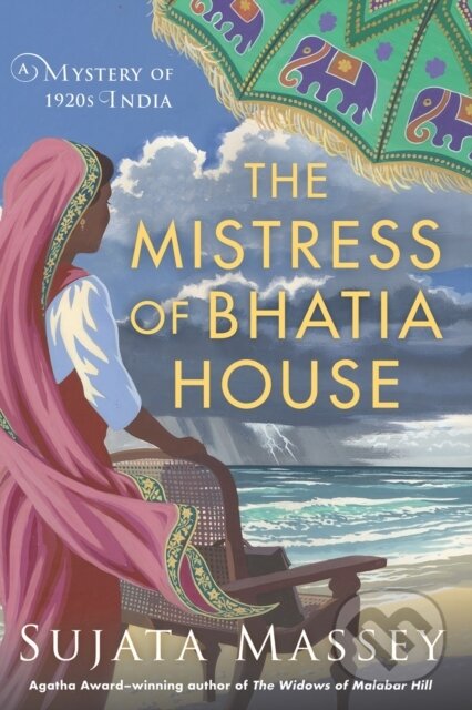 Kniha: The Mistress of Bhatia House (Sujata Massey). Soho Press, 2023 Kniha: The Mistress of Bhatia House (Sujata Massey). Soho Press, 2023