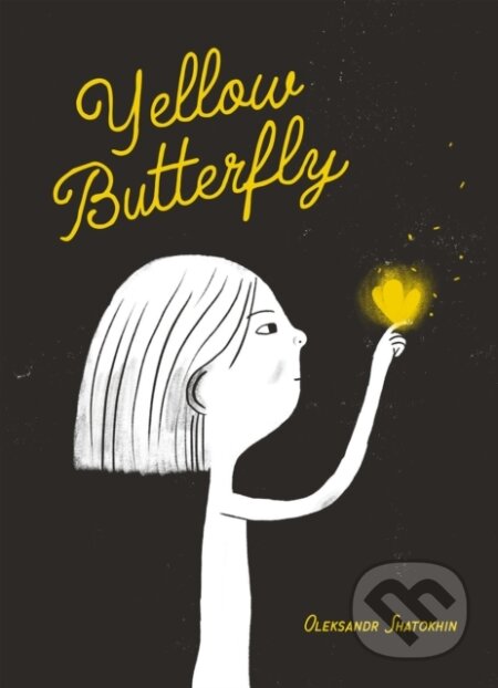 Kniha: Yellow Butterfly (Oleksandr Shatokhin). , 2023 Kniha: Yellow Butterfly (Oleksandr Shatokhin). , 2023
