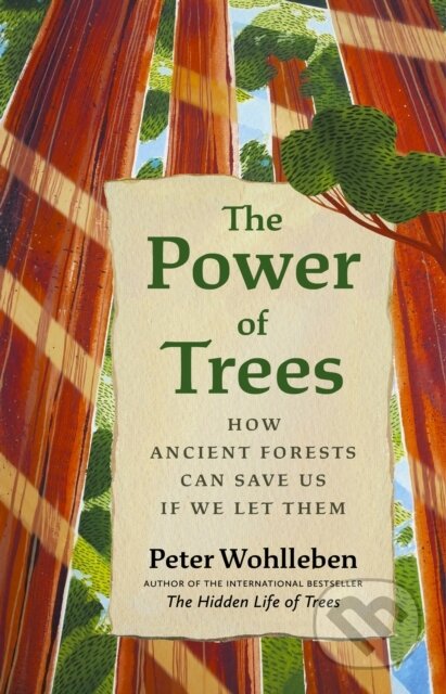 Kniha: The Power of Trees (Peter Wohlleben). , 2023 Kniha: The Power of Trees (Peter Wohlleben). , 2023