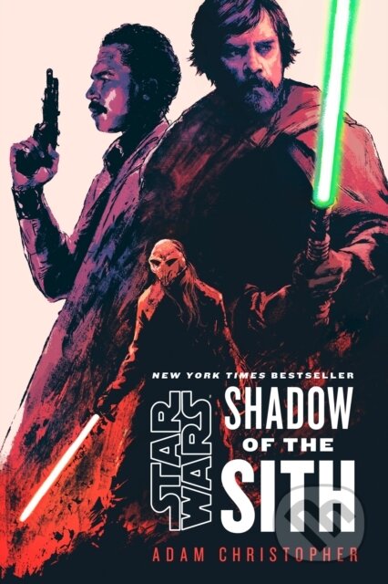 Kniha: Star Wars Shadow of the Sith (Adam Christopher). , 2023 Kniha: Star Wars Shadow of the Sith (Adam Christopher). , 2023