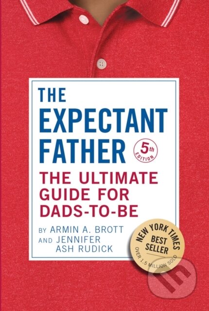 Kniha: The Expectant Father (Armin A. Brott). Abbeville, 2021 Kniha: The Expectant Father (Armin A. Brott). Abbeville, 2021