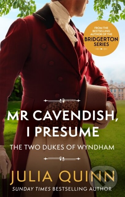 Kniha: Mr Cavendish, I Presume (Julia Quinn). Piatkus, 2021 Kniha: Mr Cavendish, I Presume (Julia Quinn). Piatkus, 2021