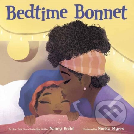 Kniha: Bedtime Bonnet (Nancy Redd). , 2022 Kniha: Bedtime Bonnet (Nancy Redd). , 2022