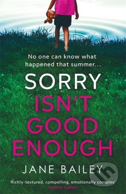 Kniha: Sorry Isn't Good Enough (Jane Bailey). Orion, 2022 Kniha: Sorry Isn't Good Enough (Jane Bailey). Orion, 2022