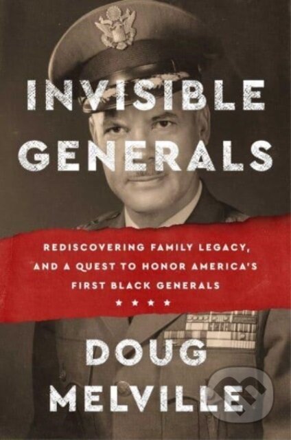 Kniha: Invisible Generals (Doug Melville). , 2023 Kniha: Invisible Generals (Doug Melville). , 2023