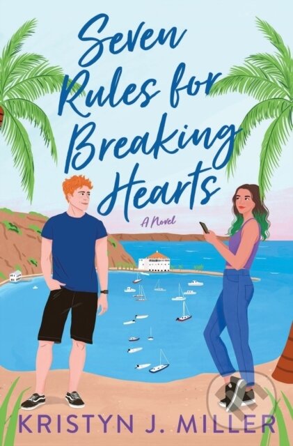 Kniha: Seven Rules for Breaking Hearts (Kristyn J. Miller). , 2023 Kniha: Seven Rules for Breaking Hearts (Kristyn J. Miller). , 2023