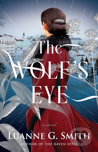 Kniha: The Wolf's Eye (Luanne G. Smith). , 2024 Kniha: The Wolf's Eye (Luanne G. Smith). , 2024