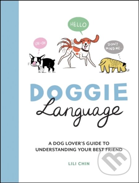 Kniha: Doggie Language (Lili Chin). Summersdale, 2020 Kniha: Doggie Language (Lili Chin). Summersdale, 2020