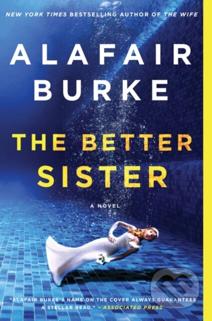 Kniha: The Better Sister (Alafair Burke). HarperCollins, 2020 Kniha: The Better Sister (Alafair Burke). HarperCollins, 2020