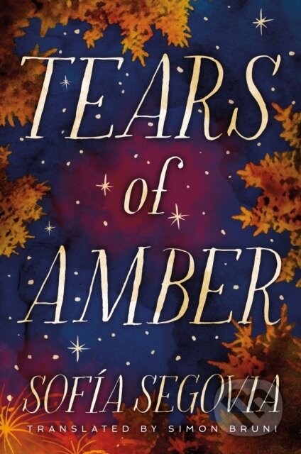 Kniha: Tears of Amber (Sofia Segovia). , 2021 Kniha: Tears of Amber (Sofia Segovia). , 2021