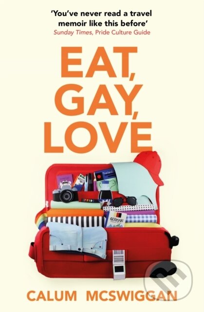 Kniha: Eat, Gay, Love (Calum Mcswiggan). Hodder Paperback, 2021 Kniha: Eat, Gay, Love (Calum Mcswiggan). Hodder Paperback, 2021