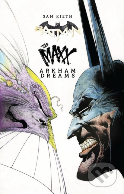 Kniha: Batman/The Maxx (Sam Kieth). Idea & Design Works, 2021 Kniha: Batman/The Maxx (Sam Kieth). Idea & Design Works, 2021