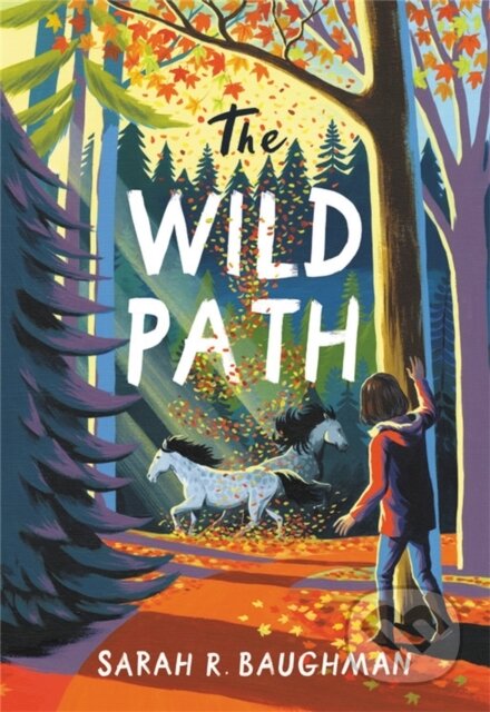Kniha: The Wild Path (Sarah R. Baughman). , 2021 Kniha: The Wild Path (Sarah R. Baughman). , 2021