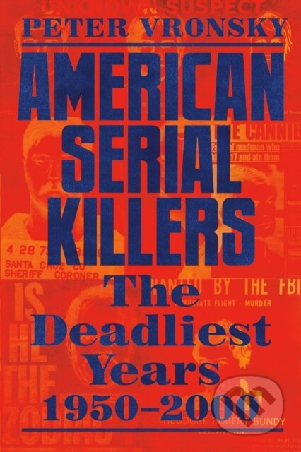 Kniha: American Serial Killers (Peter Vronsky). Berkley Books, 2021 Kniha: American Serial Killers (Peter Vronsky). Berkley Books, 2021