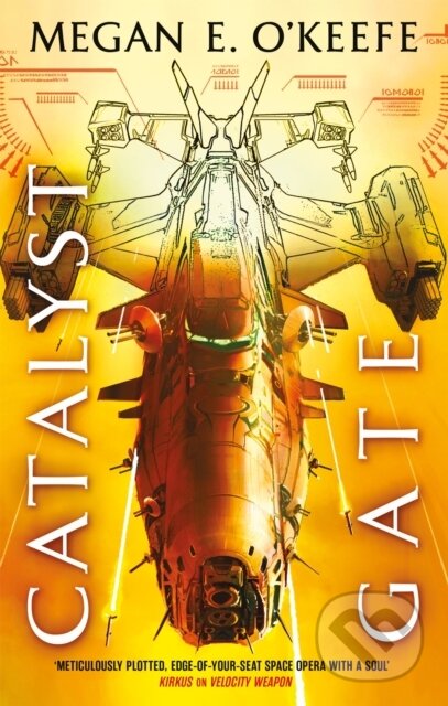 Kniha: Catalyst Gate (Megan E. O'Keefe). Orbit, 2021 Kniha: Catalyst Gate (Megan E. O'Keefe). Orbit, 2021