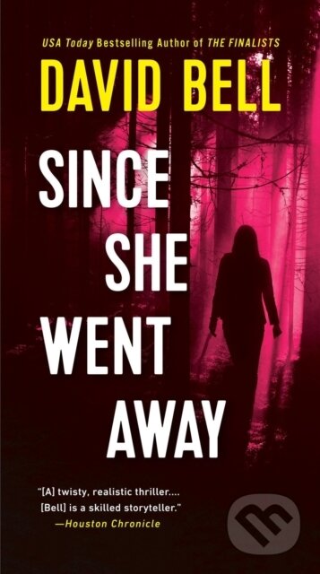 Kniha: Since She Went Away (David Bell). , 2022 Kniha: Since She Went Away (David Bell). , 2022