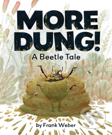 Kniha: More Dung! (Frank Weber). Hyperion, 2024 Kniha: More Dung! (Frank Weber). Hyperion, 2024