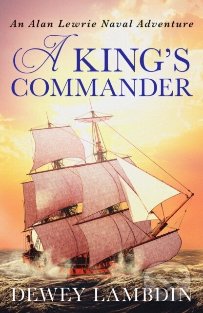 Kniha: A King's Commander (Dewey Lambdin). Canelo, 2021 Kniha: A King's Commander (Dewey Lambdin). Canelo, 2021