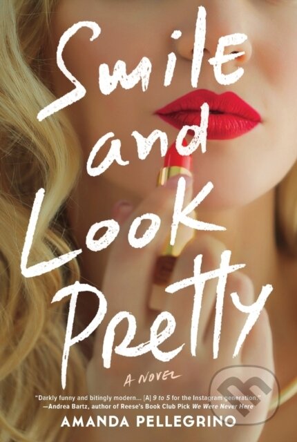 Kniha: SMILE & LOOK PRETTY (Amanda Pellegrino). , 2021 Kniha: SMILE & LOOK PRETTY (Amanda Pellegrino). , 2021
