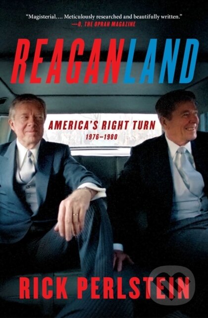 Kniha: Reaganland (Rick Perlstein). Simon & Schuster, 2021 Kniha: Reaganland (Rick Perlstein). Simon & Schuster, 2021